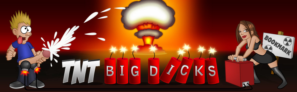 Explosive big monster dicks fucking hot chicks at TNT Big Dicks!